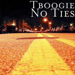 Tboogie - No Ties