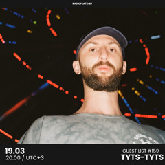 Tyts-Tyts - Radio Plato Guest List #159