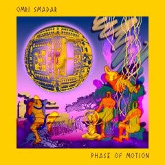 Omri Smadar - Phase of Motion [HRDF017]