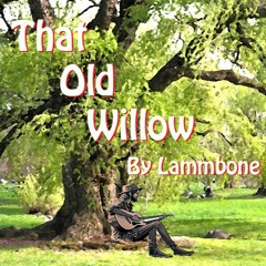 That Old Willow