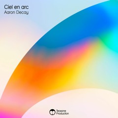 Aaron Decay - Ciel en arc