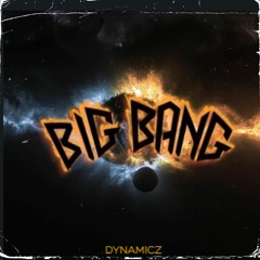 DYNAMICZ - BIG BANG (420 FREE DL)