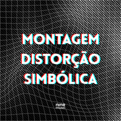 Montagem Distorção Simbólica (feat. MC Magrinho)