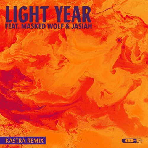 Light Year feat. Masked Wolf & Jasiah(Kastra Remix)