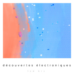 Découvertes électroniques 009 (July 2025)