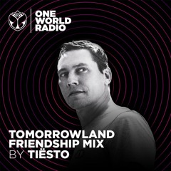 Tomorrowland Friendship Mix - Tiësto