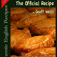 [ACCESS] EPUB 📕 How To Make Cornish Pasties: The Official Recipe (Authentic English