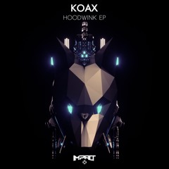 Koax 'Hoodwink' [Impact Music]