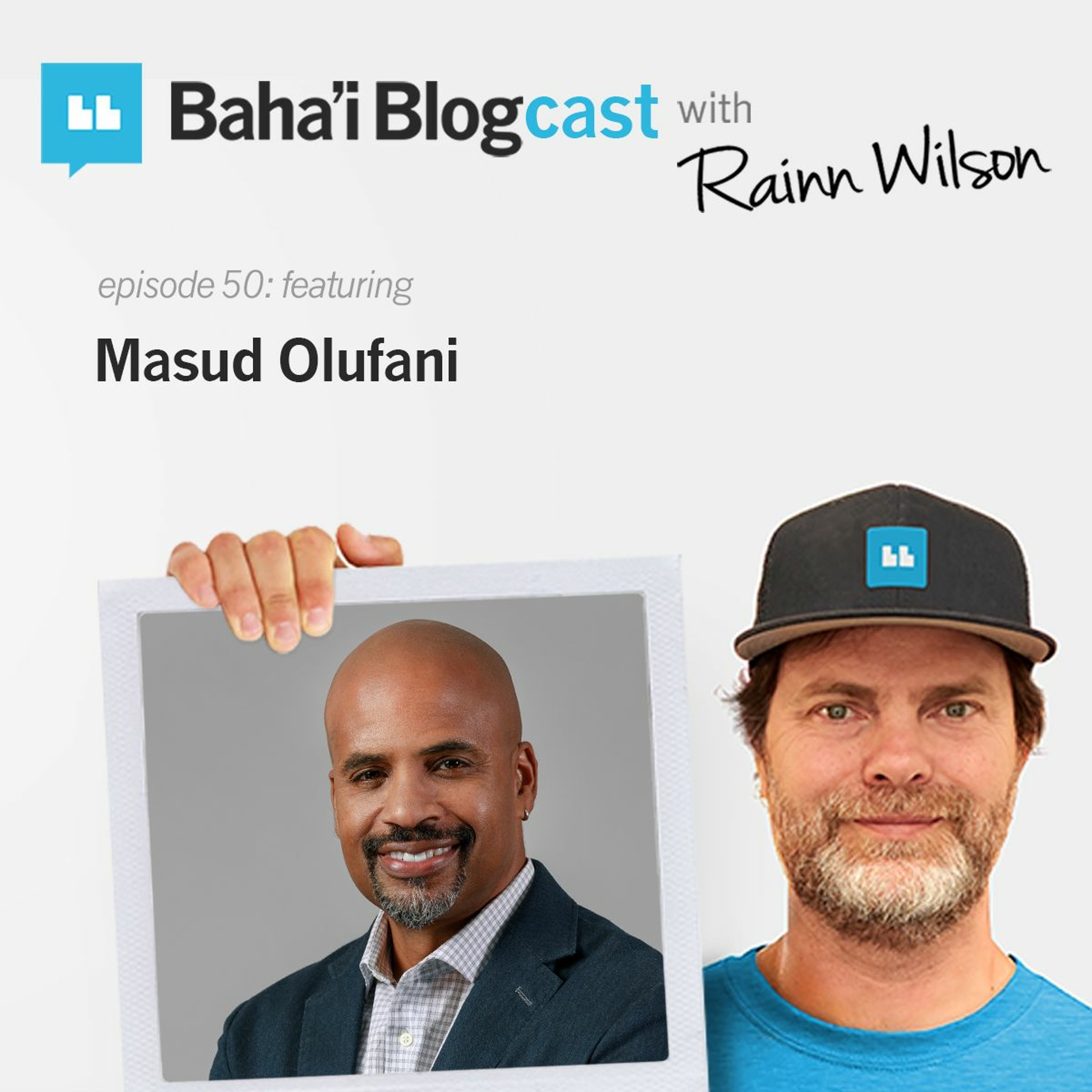 Baha\'i Blogcast with Rainn Wilson