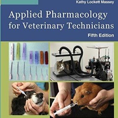 ⚡️EBOOK⚡️ Applied Pharmacology for Veterinary Technicians - E-Book