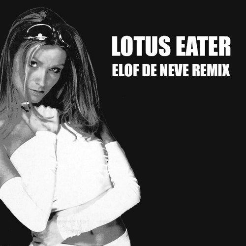 Elof de Neve presents Zippora - Lotus eater (Elof de Neve remix) (radio edit)