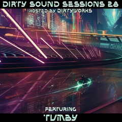 Dirty Sound Sessions featuring TVMBY (Session 28)