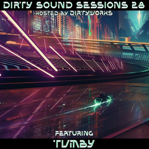 Dirty Sound Sessions featuring TVMBY (Session 28)