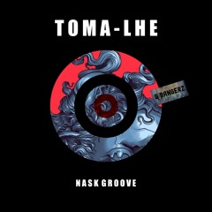 Nask Groove - Toma-lhe