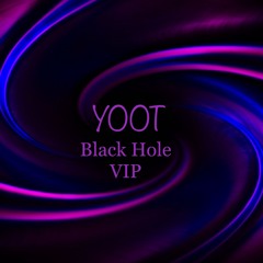 Black Hole VIP