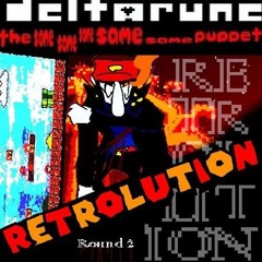 RETROLUTION [Deltarune The 5same Puppet]