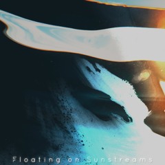 Floating on Sunstreams