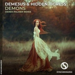 TRANCE RELEASE || Deme3us & Hidden Tigress - Demons (Derek Palmer Remix)