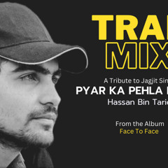 Pyar Ka Pehla Khat Trap Mix | Hassan Bin Tariq |jagjitsingh