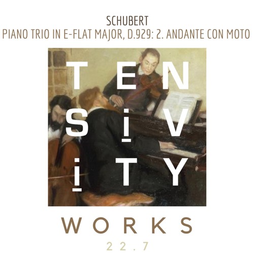 22-7 - Schubert - Piano Trio in E-Flat Major, D. 929: 2. Andante Con Moto