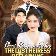 Rags to Riches Chinese Drama