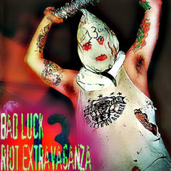 Bad Luck 13 Riot Extravaganza - Homicidal