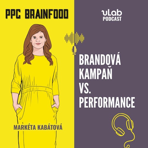 PPC Brainfood: Brand vs. Performance | uLab podcast
