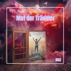 Mut der Träumer