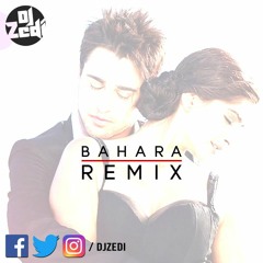 DJ Zedi - Bahara Remix (I Hate Luv Storys) | Feat Mike Jones & Nae Nae