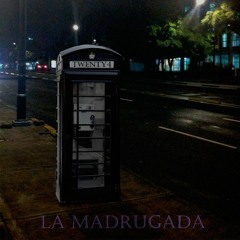 LA MADRUGADA