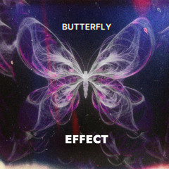 BUTTERFLY EFFECT