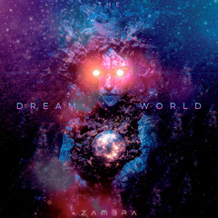 ZAMBRA - The Dream World (REMASTER)