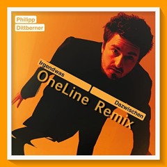 Philipp Dittberner - Irgendwas dazwischen ( OneLine Remix )