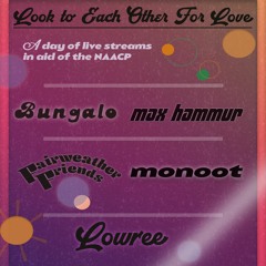 Look To Each Other For Love // monoot