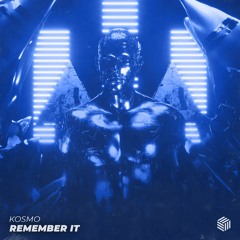 Kosmo - Remember It