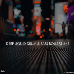 Deep Liquid Drum & Bass Rollers #41