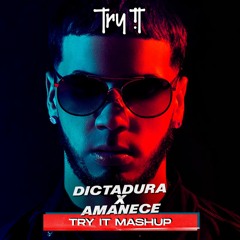 Anuel - Dictadura X Amanece (TRY IT MASHUP) - FREE DOWNLOAD