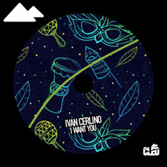 Ivan Cerlino - I WANT YOU (Cleo Recordings)