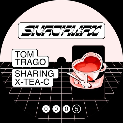Tom Trago: Sharing X-TEA-C [Snackwax]