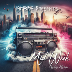 MidWeek Mashup  #34