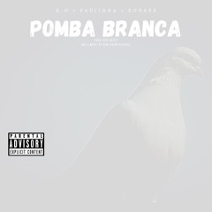 Pomba Branca (feat. R.D & Rodazz)(Prod. Rice Beats)