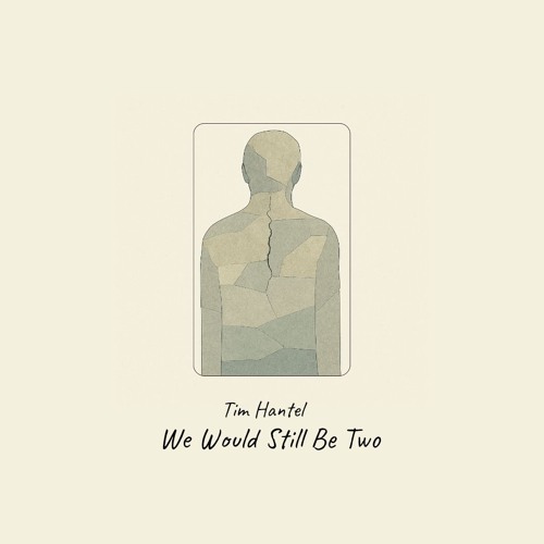 We Would Still Be Two