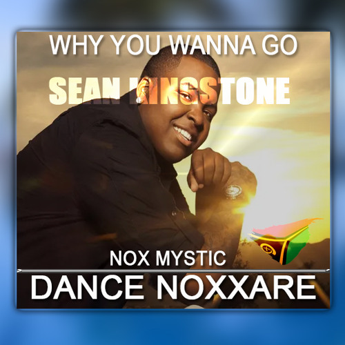 WHY YOU WANNA GO -+=+- NOX MYSTIC DANCE NOXXARE TUNE