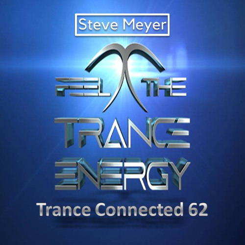 Steve Meyer - Trance Connected 62