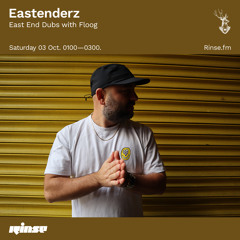 Eastenderz: East End Dubs with Floog - 03 October 2020