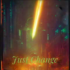 Just Change (feat. David Minor)