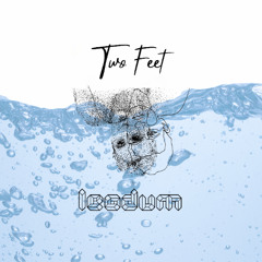 I Feel Like I'm Drowning - Two Feet (LeOdUm Flip)