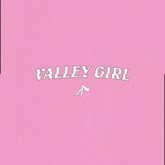 VALLEY GIRL
