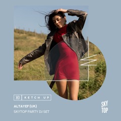 Altayef (UK) - SkyTop Party DJ Set Live @ Ketch Up