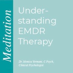 Monica Vermani - Understanding EMDR Therapy Meditation